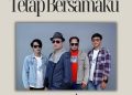  ‘Tetap Bersamaku’ Rilis Single 4 Bintang Band Asal Kota Cirebon