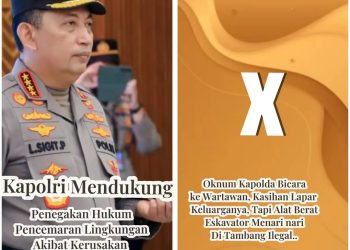 Pernyataan Kapolda Soal Tambang Ilegal Disorot, Dinilai Kontraproduktif terhadap Penegakan Hukum Lingkungan oleh Kapolri