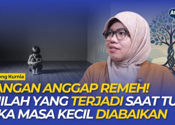 Jangan Anggap Remeh! Dampak Saat Dewasa Jika Masa Kecil Diabaikan