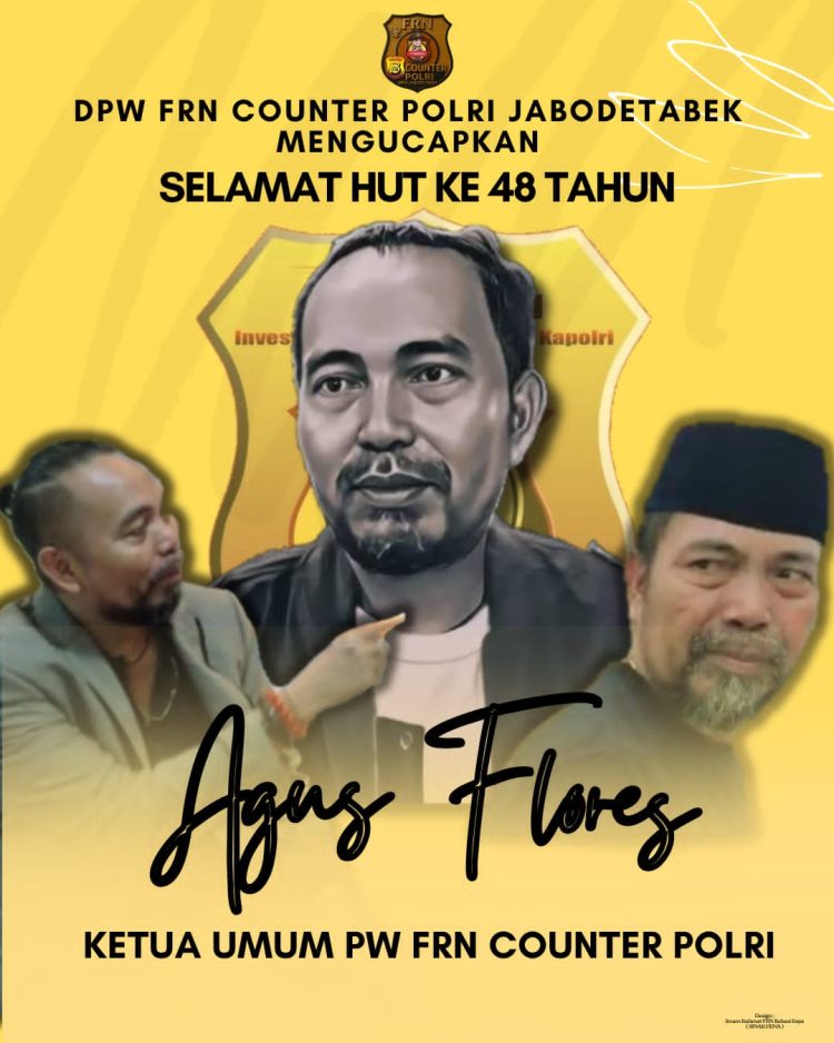 Selamat Ulang Tahun ke 48 Ketua Umum FRN Counter Polri Agus Flores