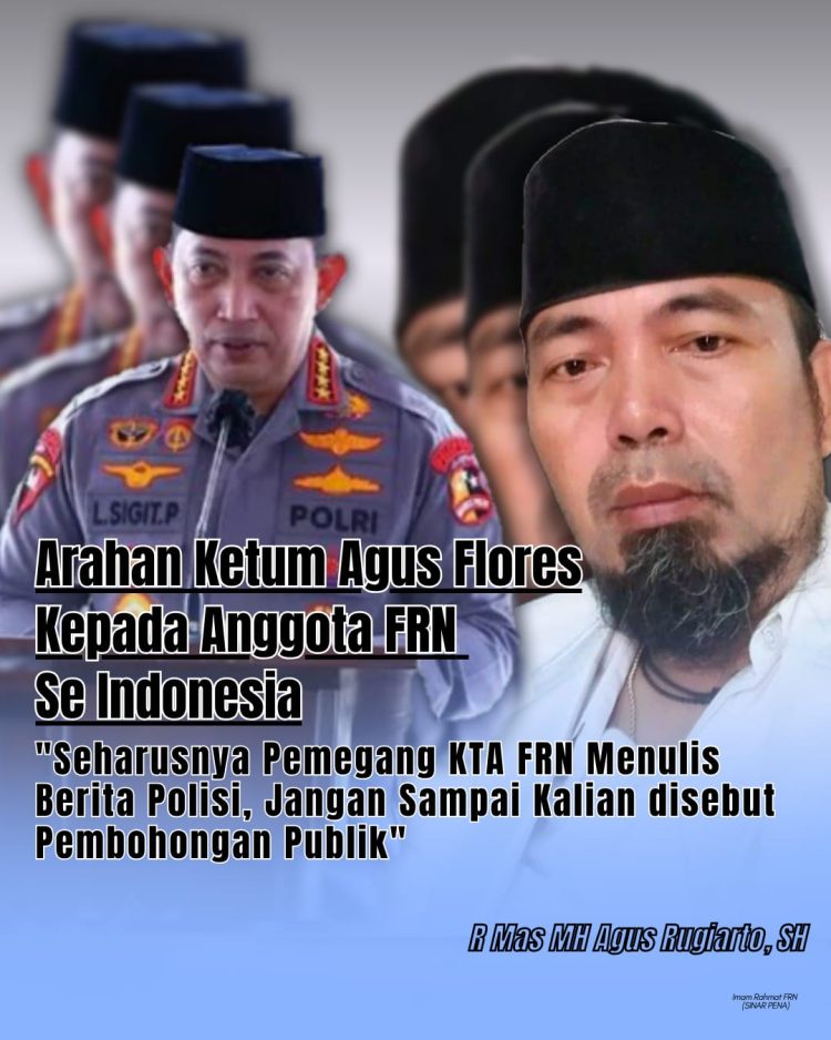 Instruksi Keras Ketum Agus Flores kepada Anggota FRN se-Indonesia