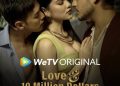WeTV Original Love & 10 Million Dollars Angkat Isu Pernikahan yang Tidak Sehat
